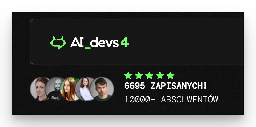 AI_devs 4 — 6695 zapisanych, 10000+ absolwentów